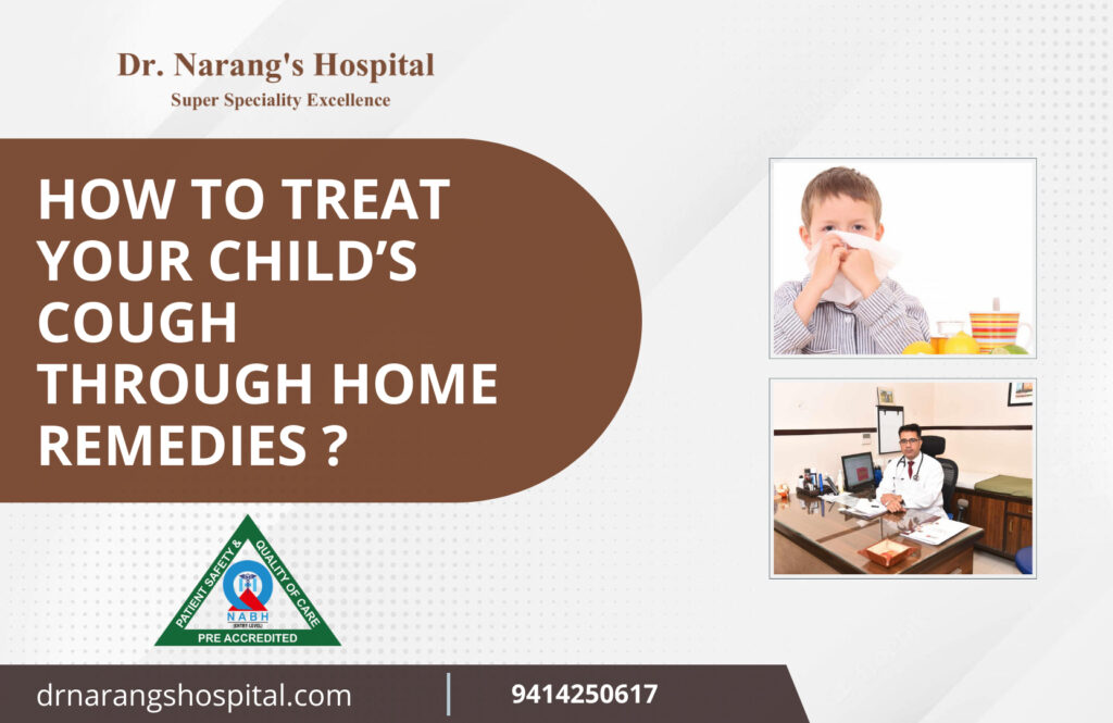 How to Treat Your Child’s Cough Through Home Remedies ?